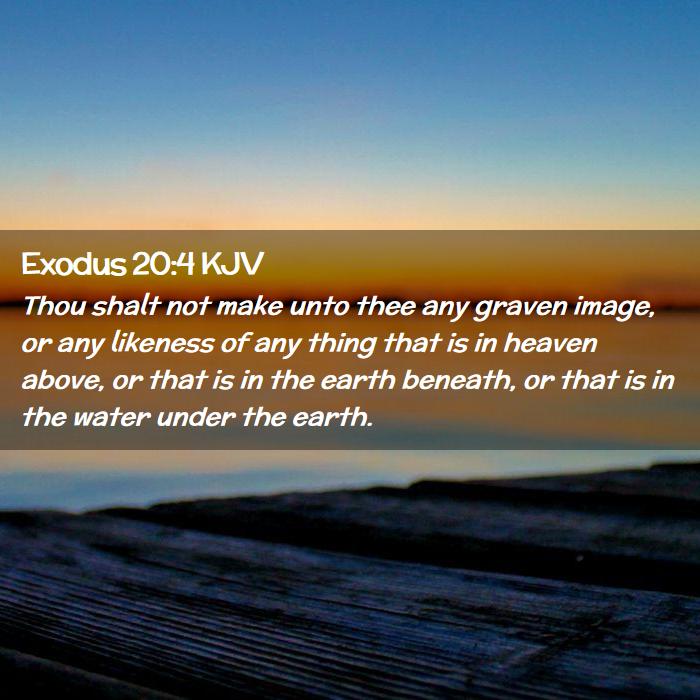 Text of Exodus 20:4 KJV